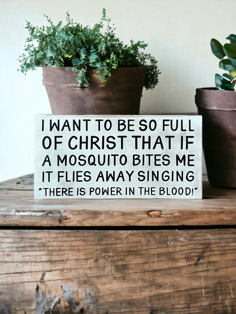 There is Power in the Blood- Funny/Inspirational Rustic Sign