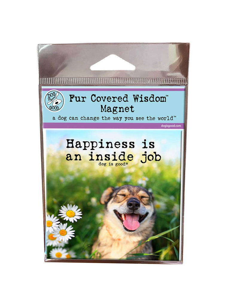 Happiness is an Inside Job Decorative Magnet